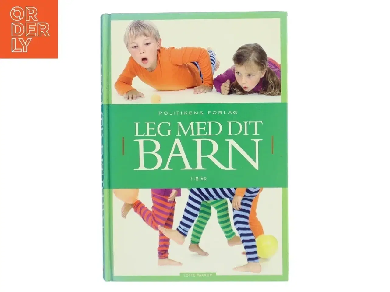 Billede 1 - Leg med dit barn : 1-8 år af Lotte Paarup (Bog)
