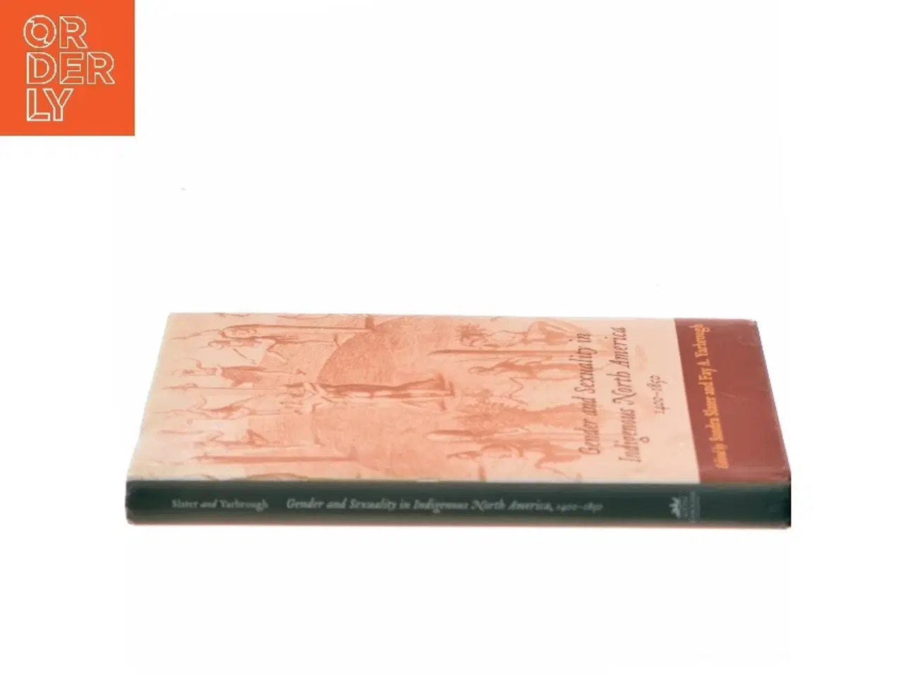 Billede 2 - Gender and Sexuality in Indigenous North America, 1400-1850 (Bog)