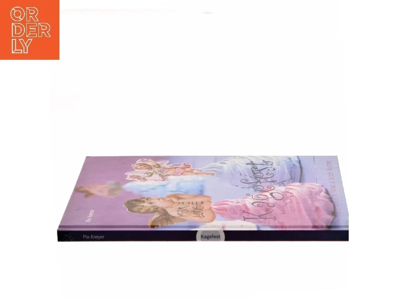 Billede 2 - Kagefest : søde ideer til små & store fester af Pia Krøyer (Bog)