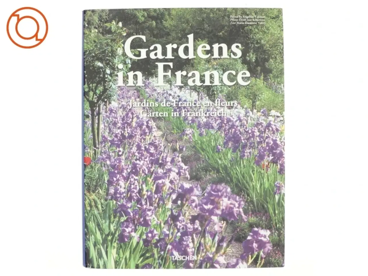 Billede 1 - Gardens in France. Ediz. inglese, francese, tedesca af Marie-Fran&#231;oise Valéry (Bog)
