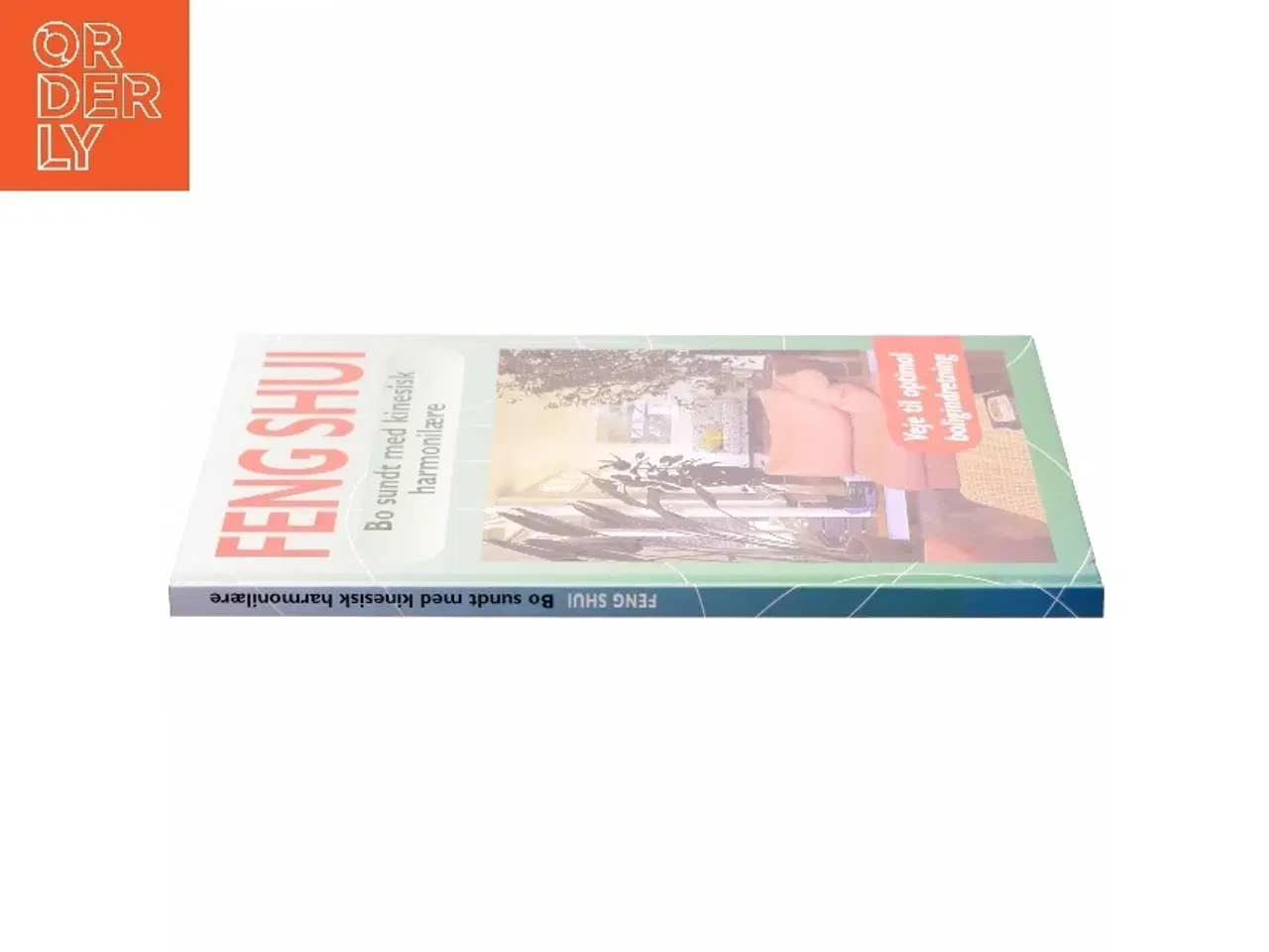 Billede 2 - Feng Shui : bo sundt med kinesisk harmonilære af Georgia Schwartz (Bog)