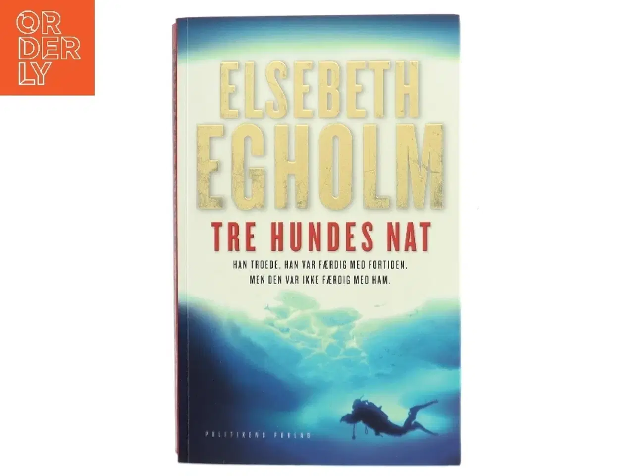 Billede 1 - Tre hundes nat af Elsebeth Egholm (Bog) fra Politikens Forlag
