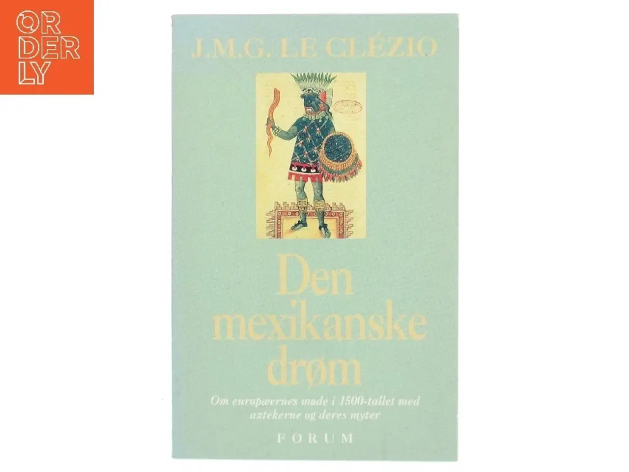 Billede 1 - Den mexikanske drøm af J.M.G. Le Clézio (Bog)