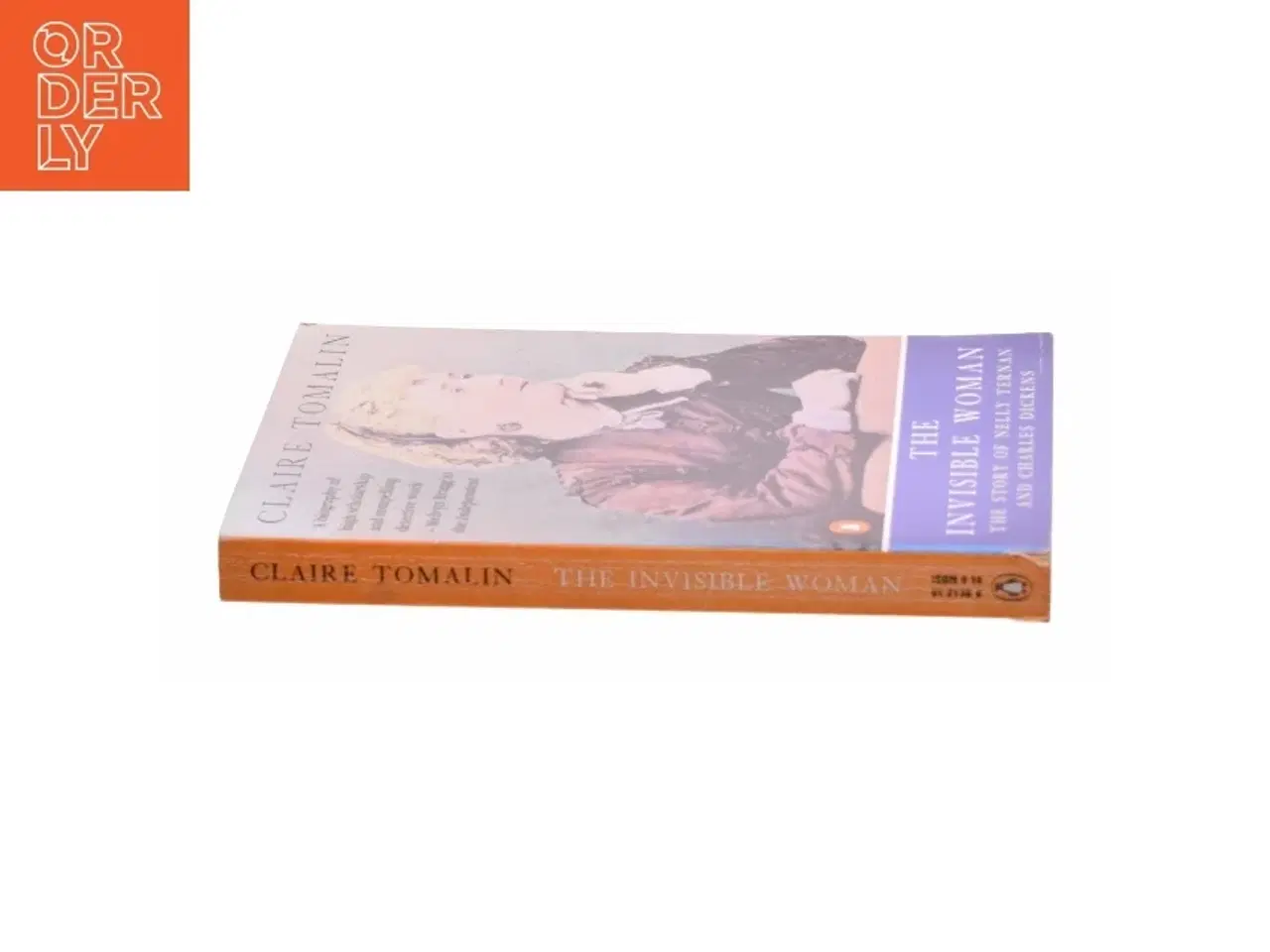 Billede 2 - The Invisible Woman : the Story of Nelly Ternan and Charles Dickens by Claire Tomalin af Claire Tomalin (Bog)