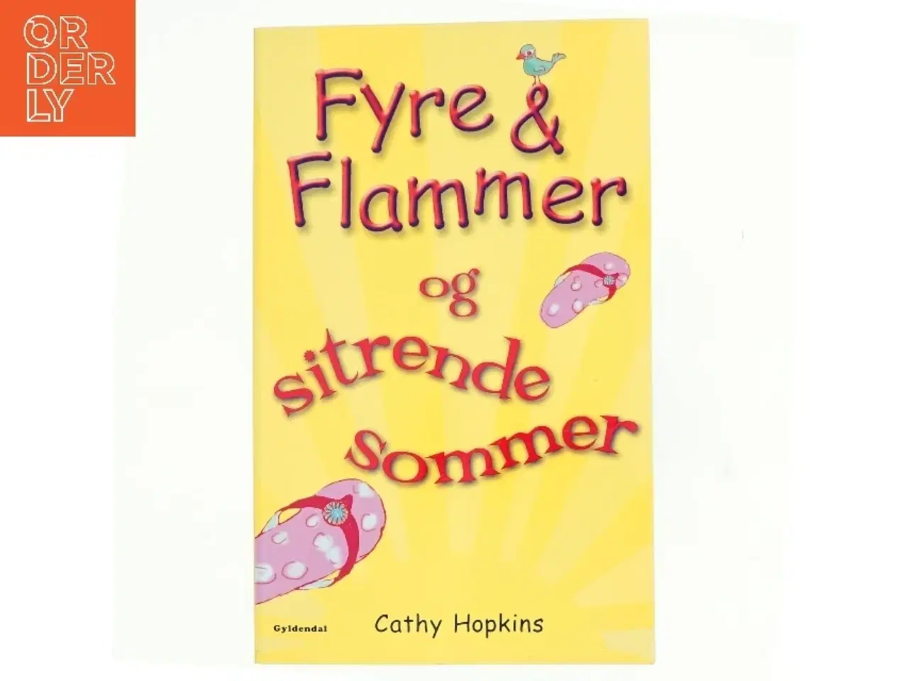 Billede 1 - Fyre & flammer og sitrende sommer af Cathy Hopkins (Bog)