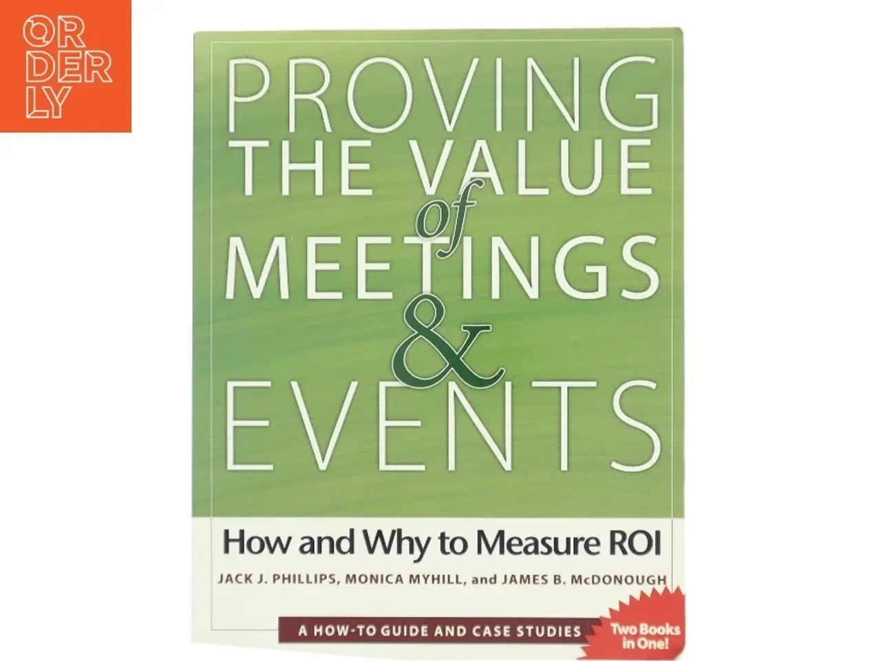 Billede 1 - Proving the value of meetings and events : how and why to measure ROI (Bog)