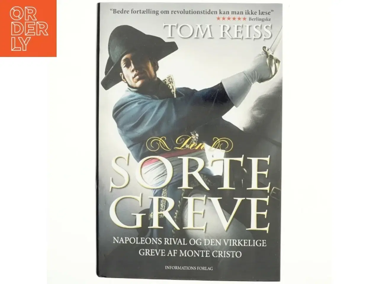 Billede 1 - Den sorte greve : Napoleons rival og den virkelige greve af Monte Cristo af Tom Reiss (Bog)
