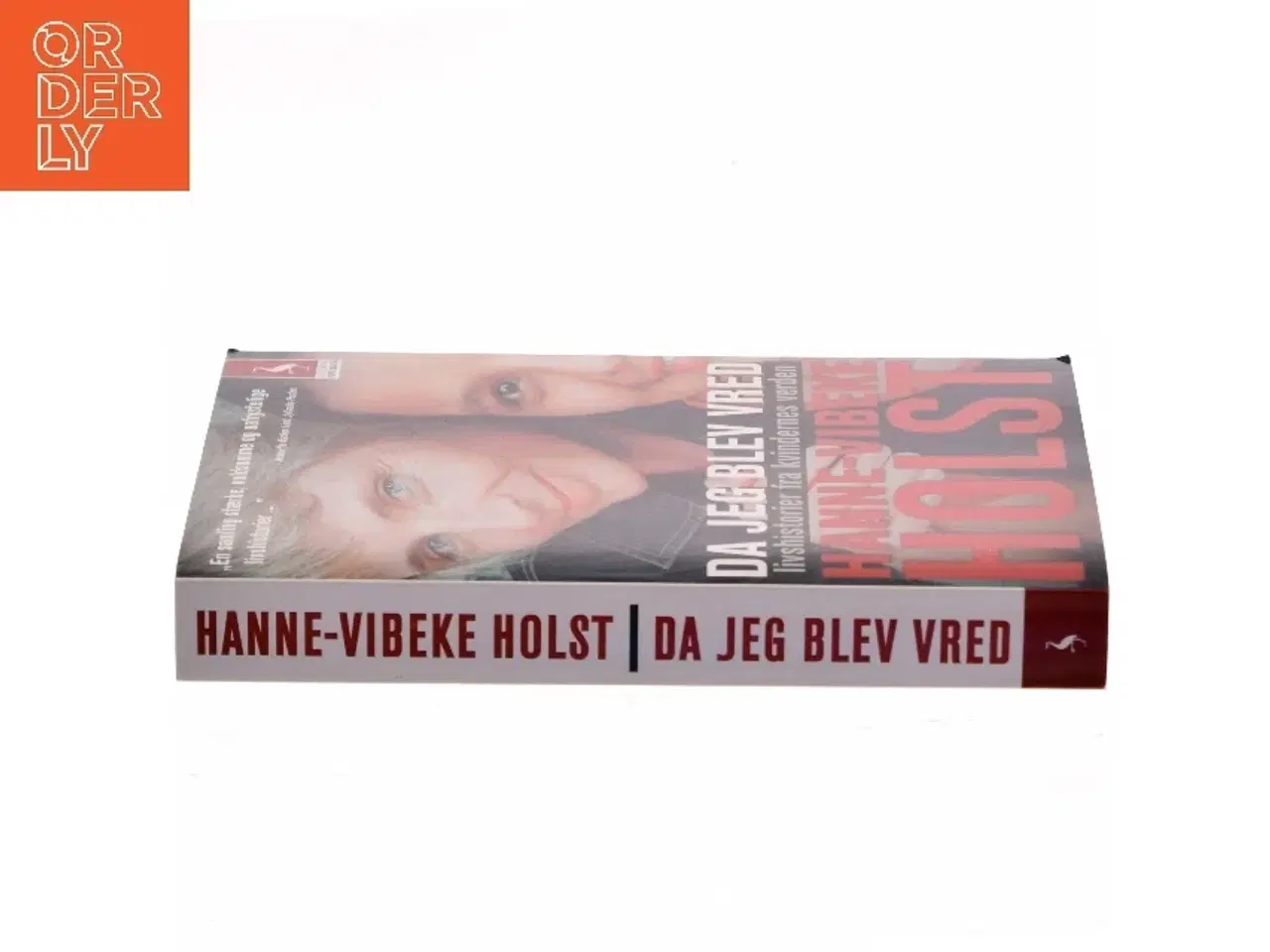 Billede 2 - Da jeg blev vred : livshistorier fra kvindernes verden af Hanne-Vibeke Holst (Bog)