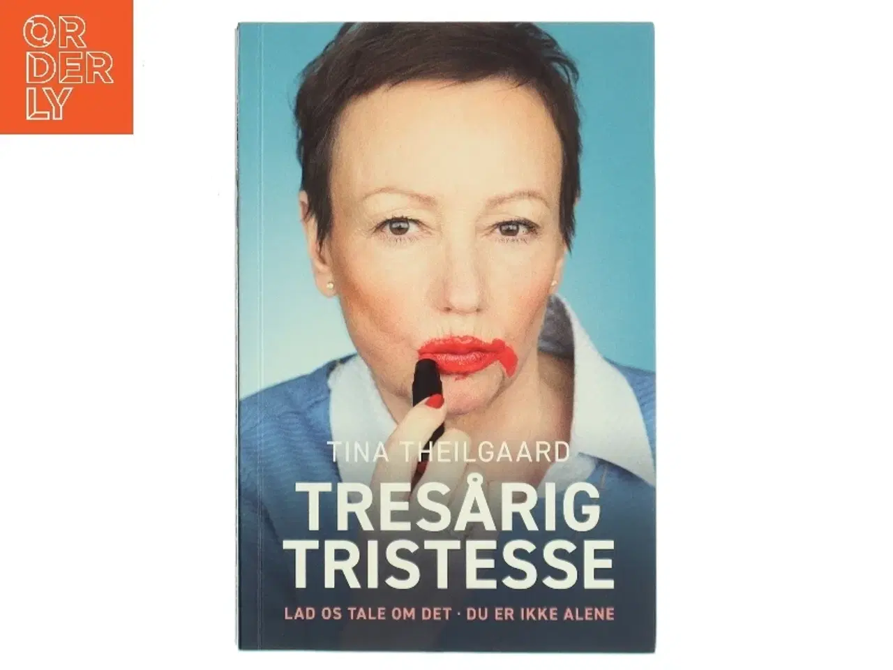 Billede 1 - Tresårig tristesse : lad os tale om det nu - du er ikke alene af Tina Theilgaard (f. 1956) (Bog)