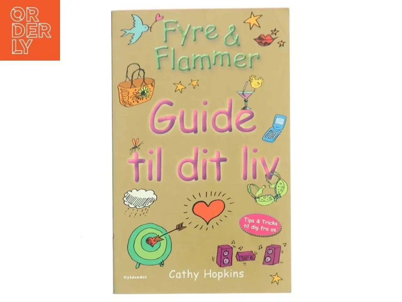 Billede 1 - Fyre & flammer - guide til dit liv af Cathy Hopkins (Bog)