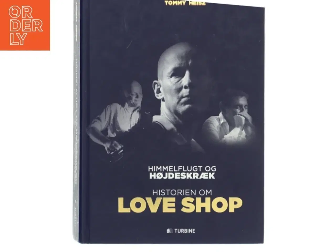 Billede 1 - Himmelflugt og højdeskræk : historien om Love Shop af Tommy Heisz (Bog)