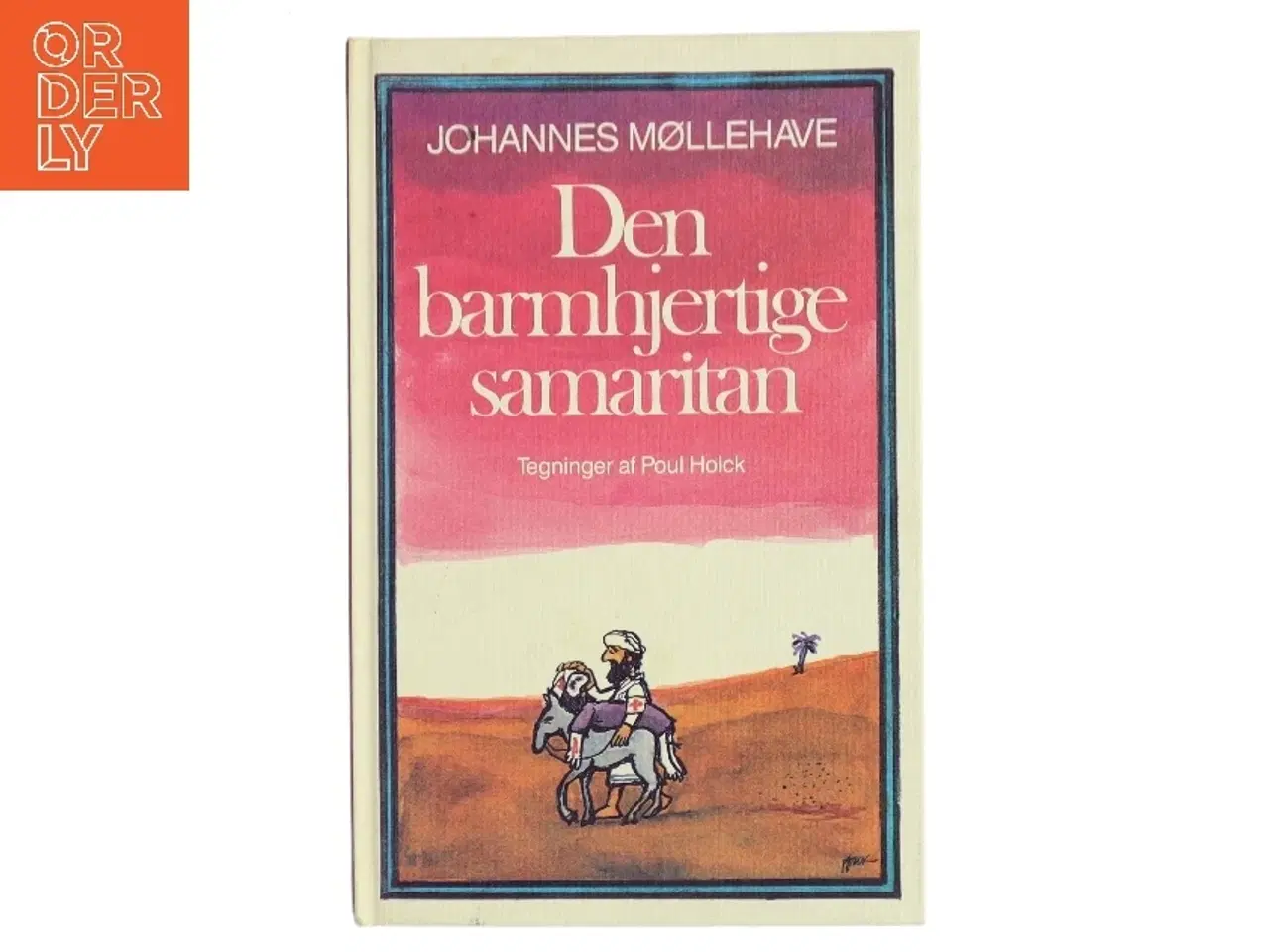 Billede 1 - Den barmhjertige samaritan af Johannes Møllehave (Bog)