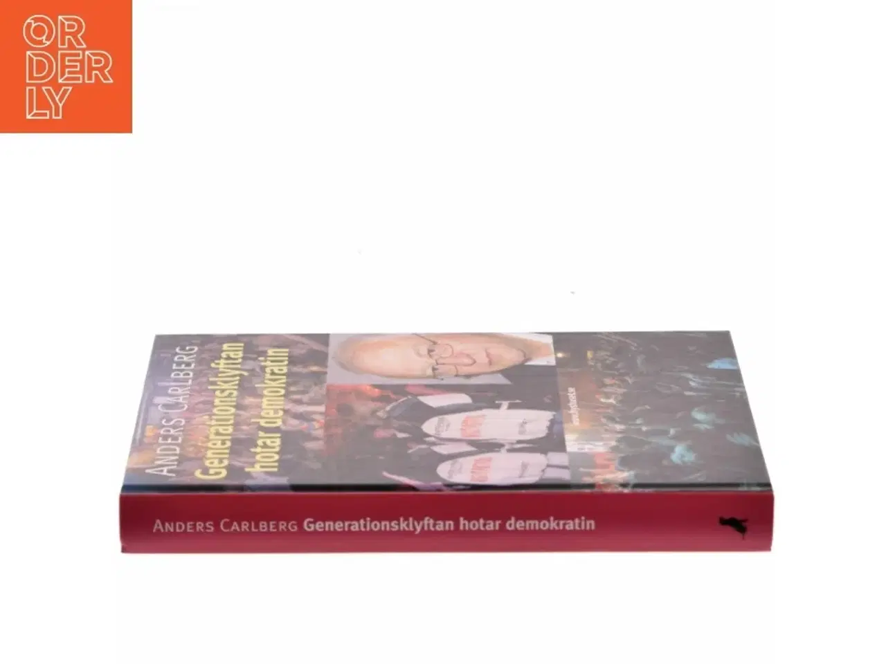 Billede 2 - Generationsklyftan hotar demokratin af Anders Carlberg fra Hjalmarson & Hgberg