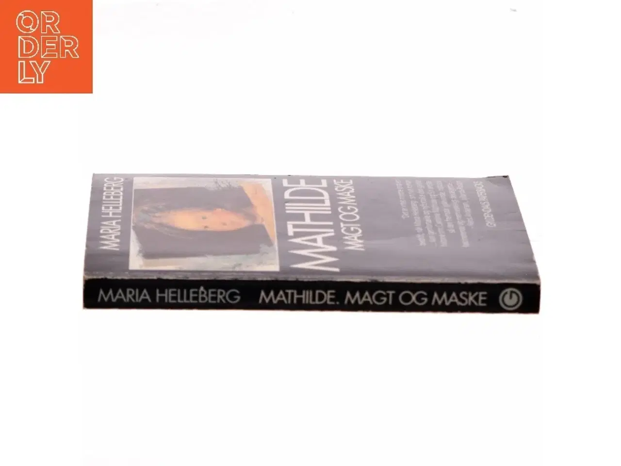 Billede 2 - Mathilde. Magt og Maske af Maria Helleberg (Bog)