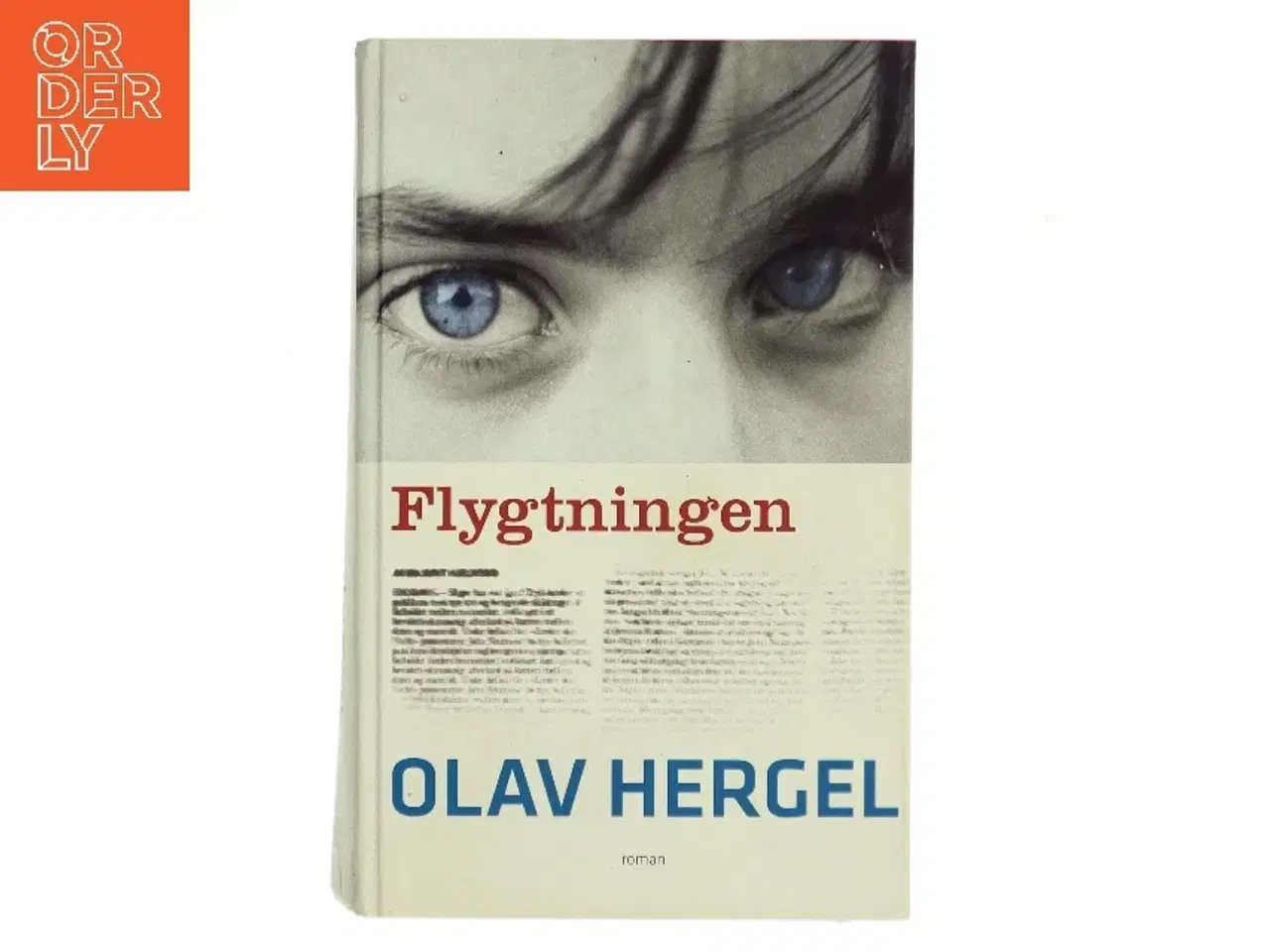 Billede 1 - Flygtningen : roman af Olav Hergel (Bog)