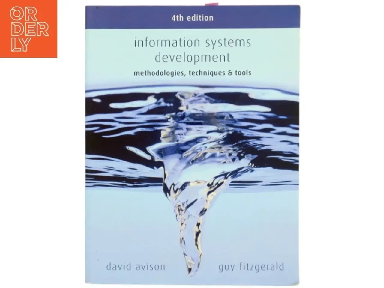 Billede 1 - Information systems development : methodologies, technigues & tools af David Avison (Bog)