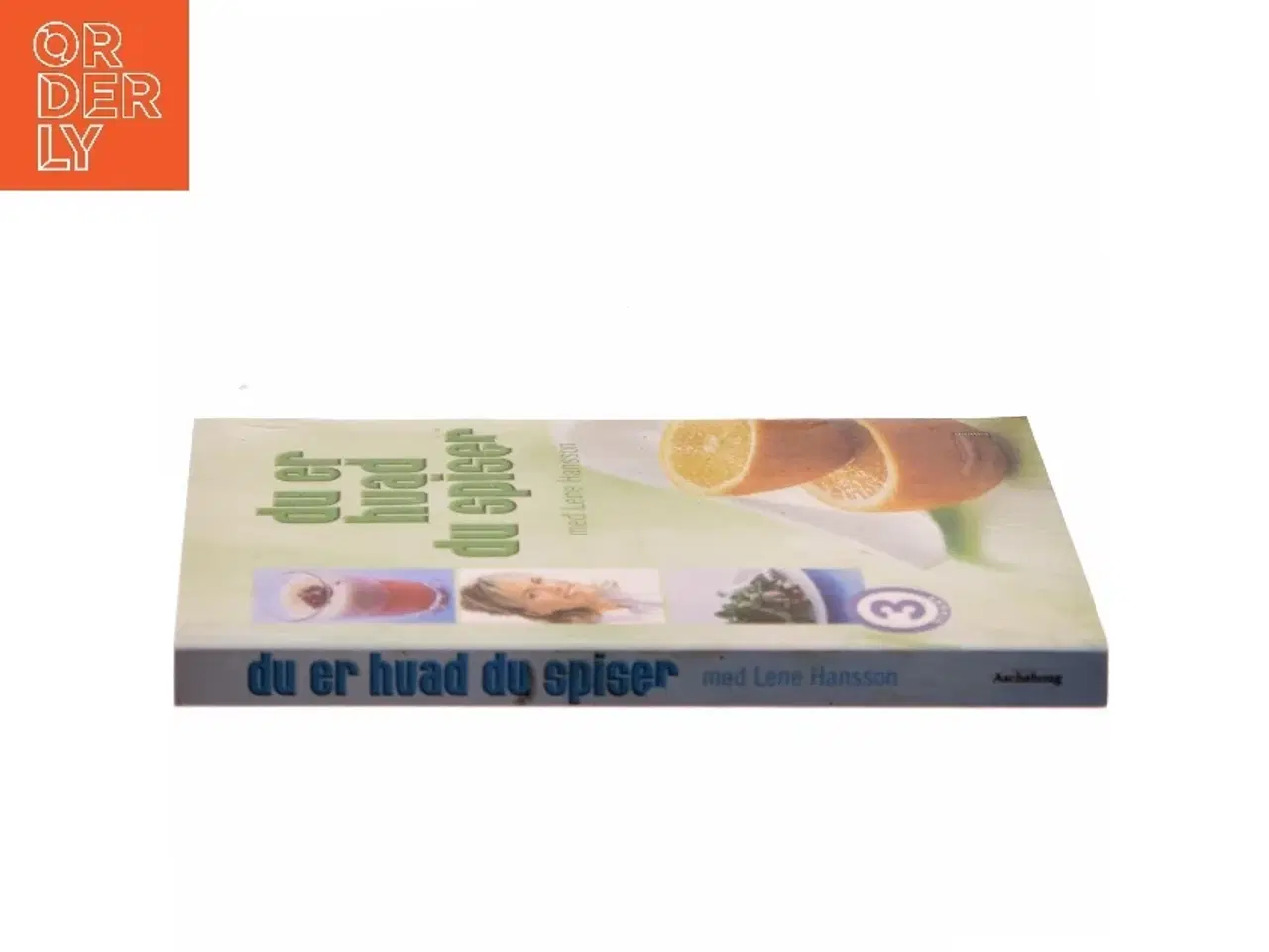 Billede 2 - Du er hvad du spiser med Lene Hansson af Lene Hansson (Bog)