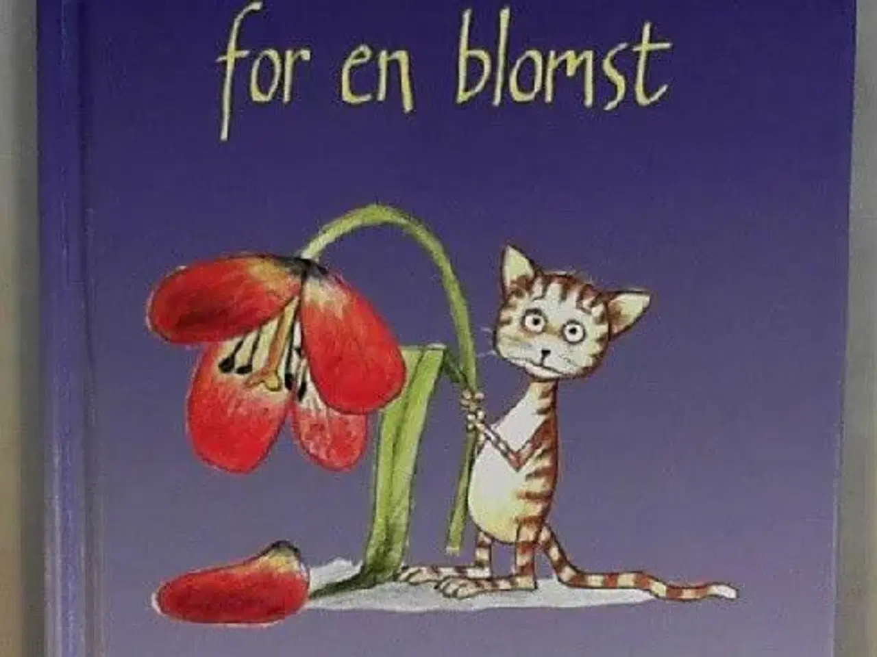 Billede 1 - I stedet for en blomst - Sven Nordqvist, Erik Arpi