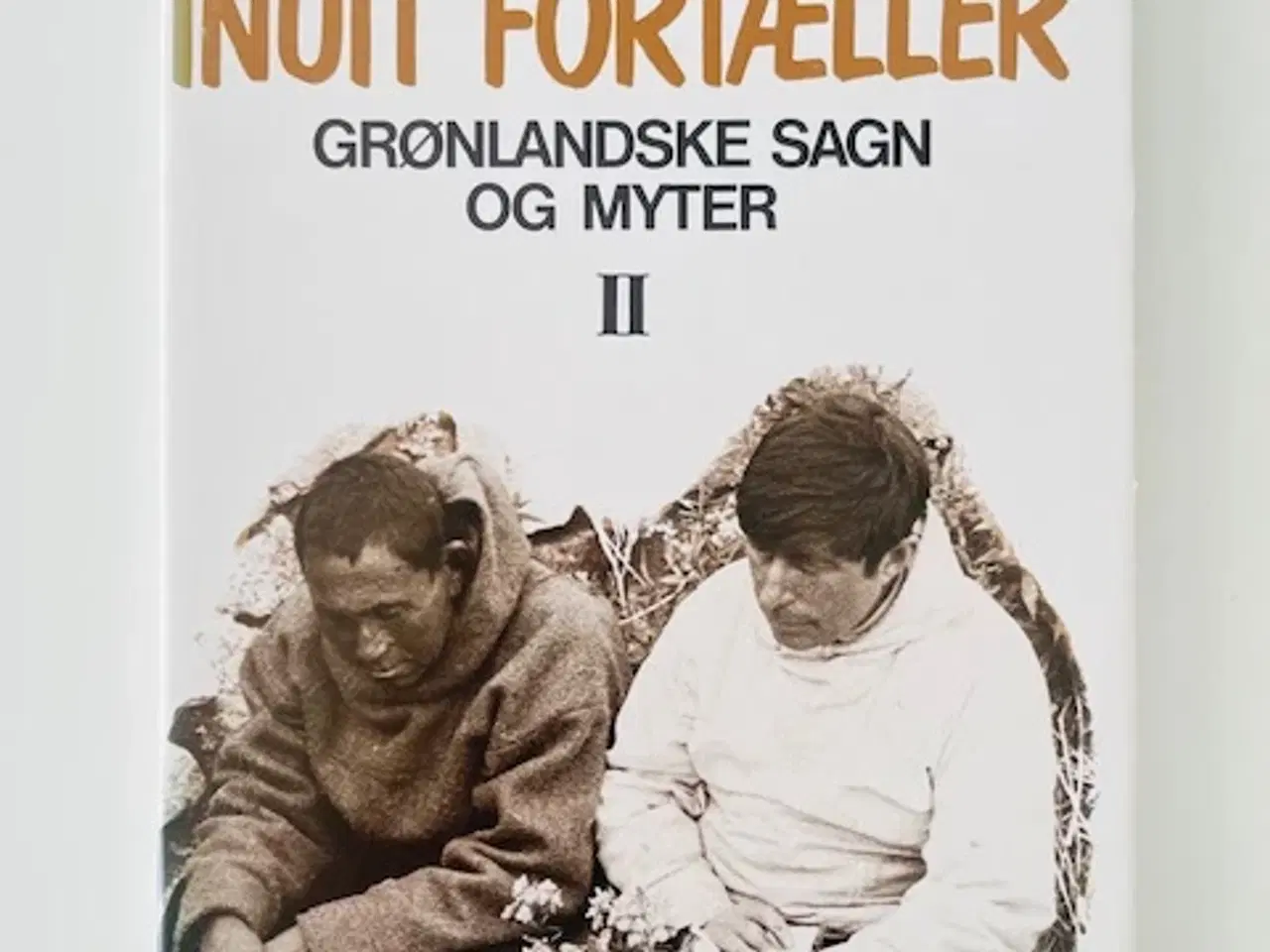 Billede 7 - Knud Rasmussen: Inuit fortæller 1-3