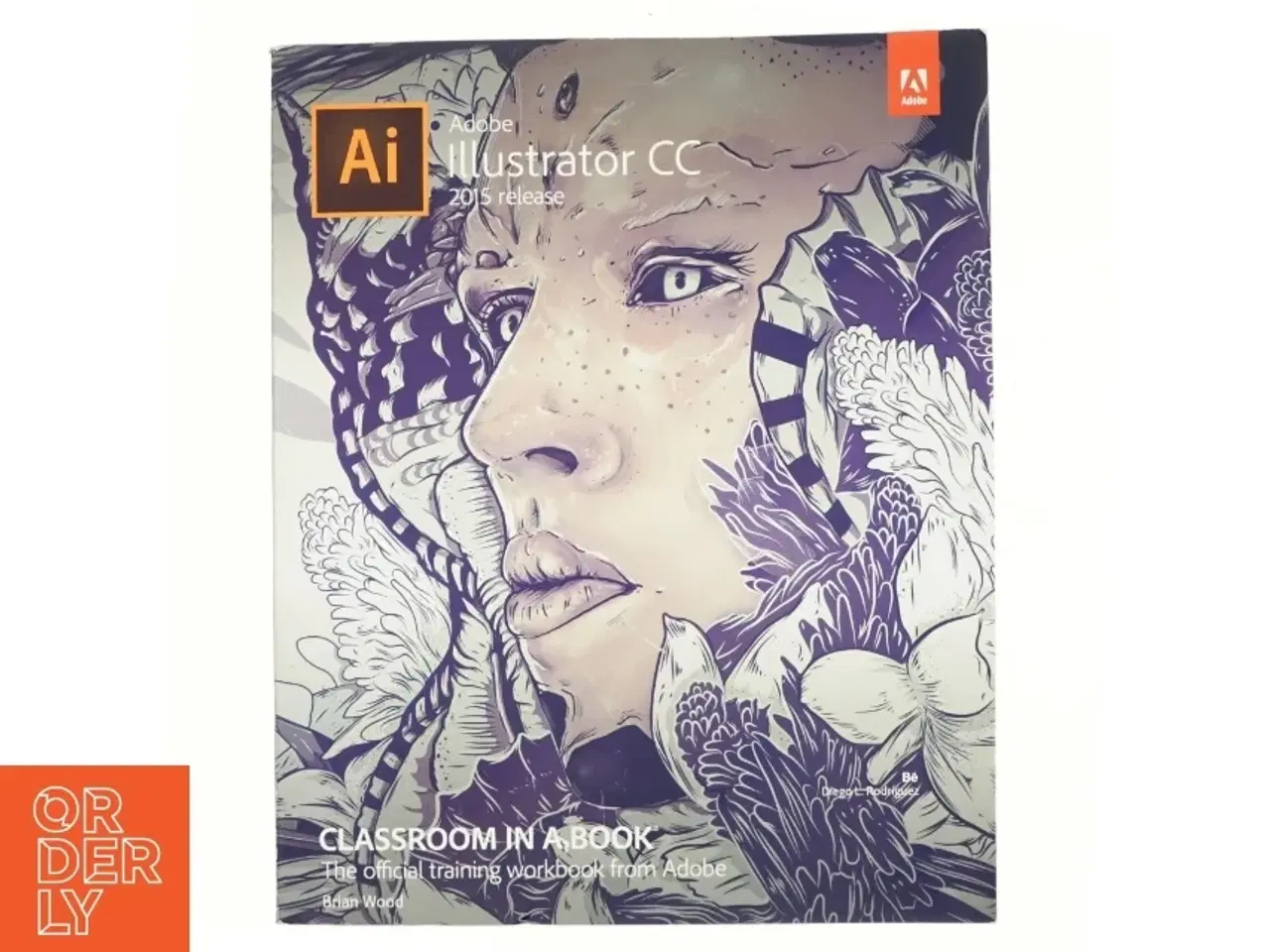 Billede 1 - Adobe Illustrator CC - 2015 release af Brian Wood (Bog)