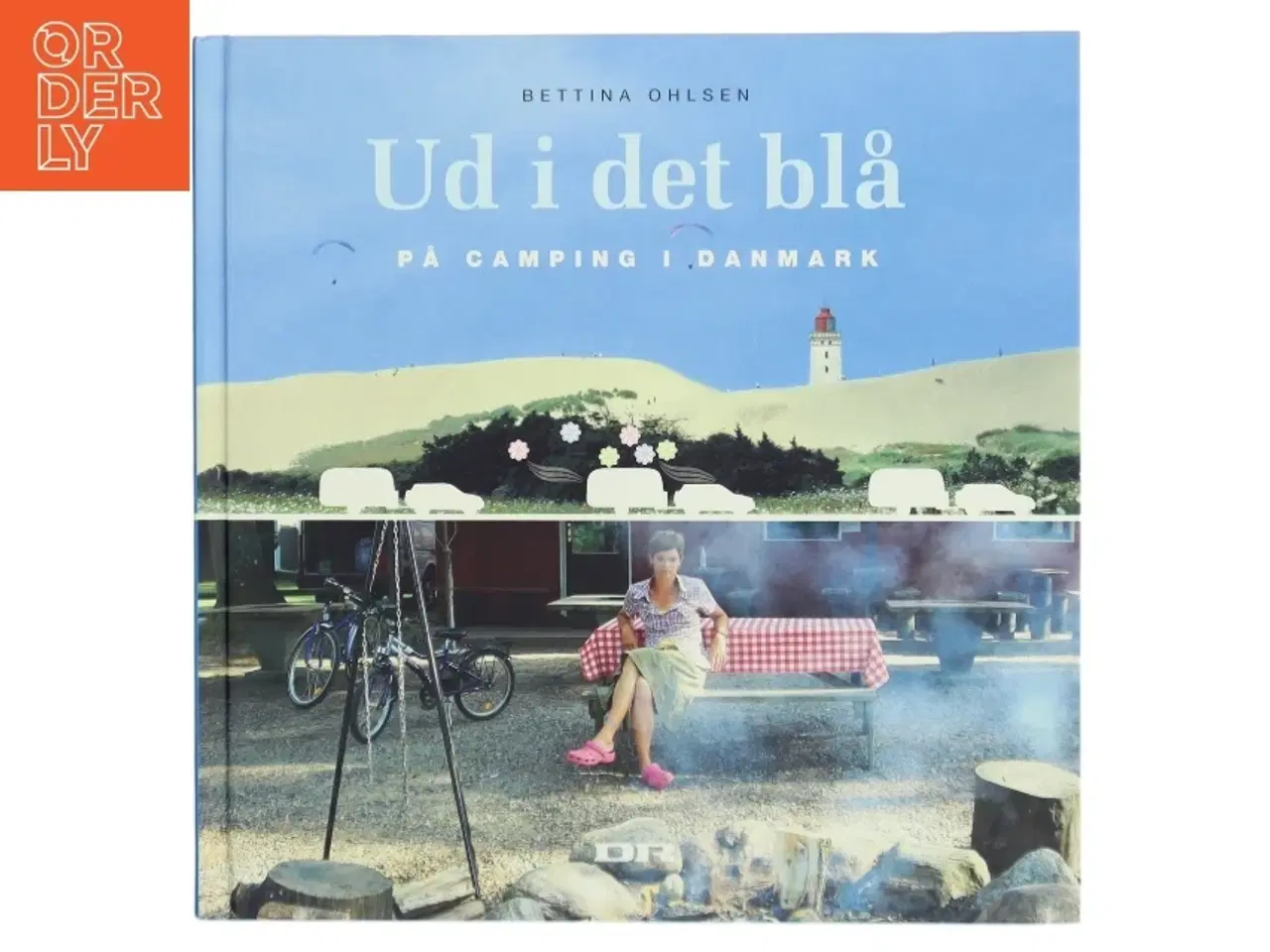 Billede 1 - Ud i det blå : på camping i Danmark af Bettina Ohlsen (Bog)