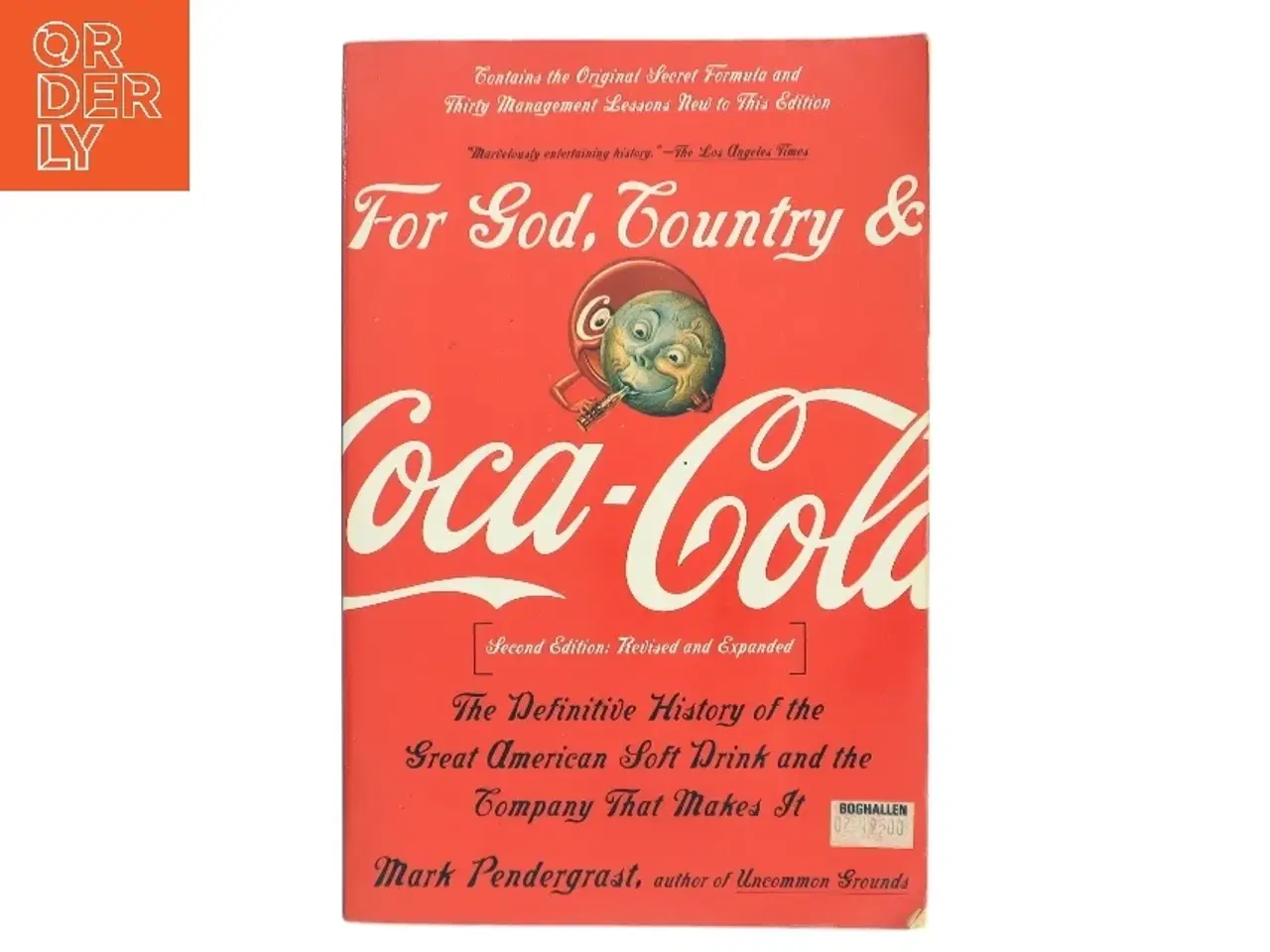 Billede 1 - For God, country and Coca-Cola : the definitive history of the great American soft drink and the company that makes it af Mark Pendergrast (Bog)