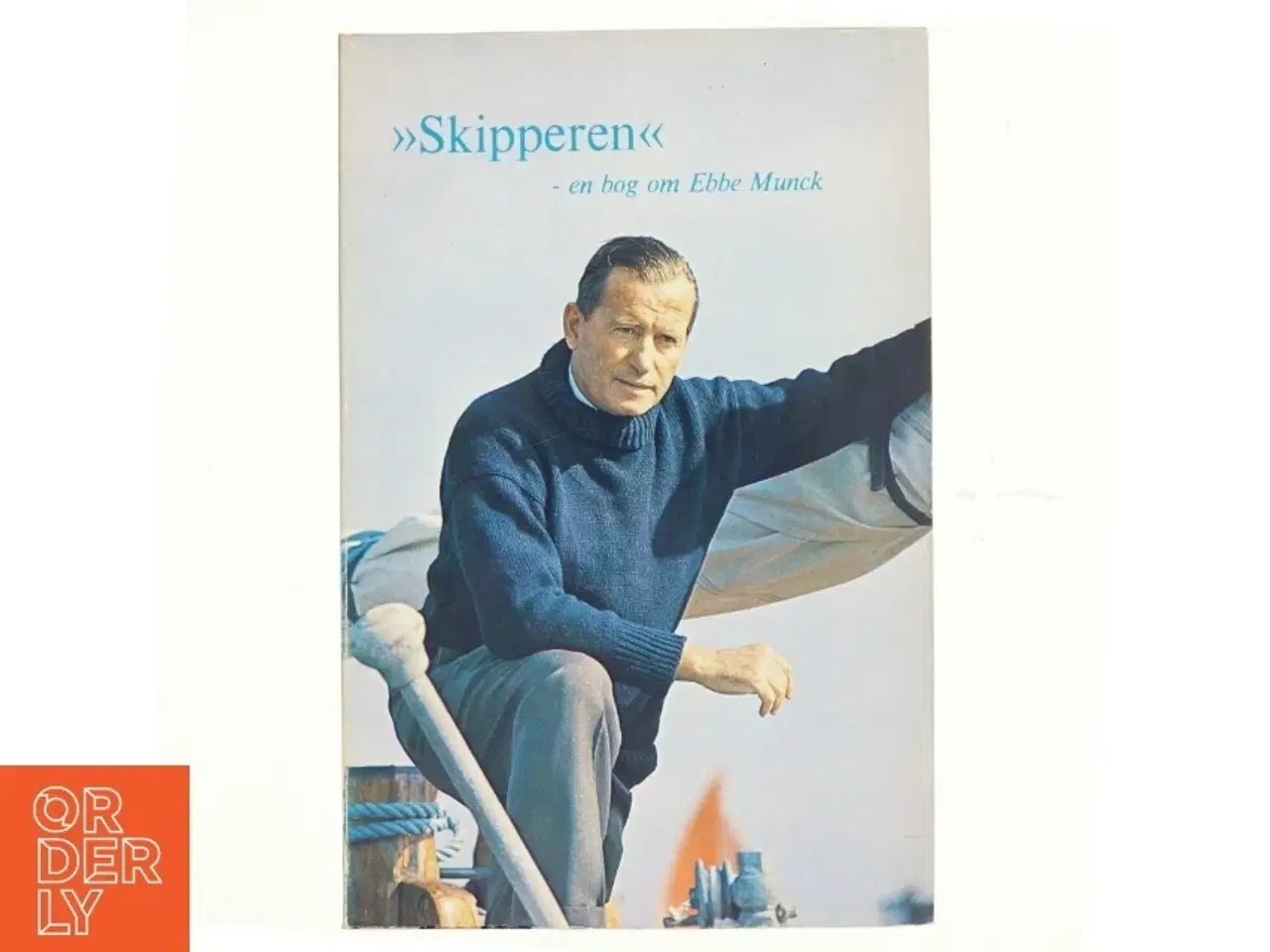 Billede 1 - Skipperen - en bog om Ebbe Munck (bog)