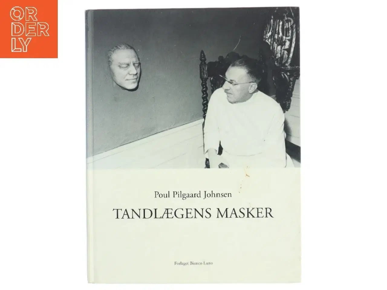 Billede 1 - Tandlægens masker af Poul Pilgaard Johnsen fra Forlaget Bianco Luno