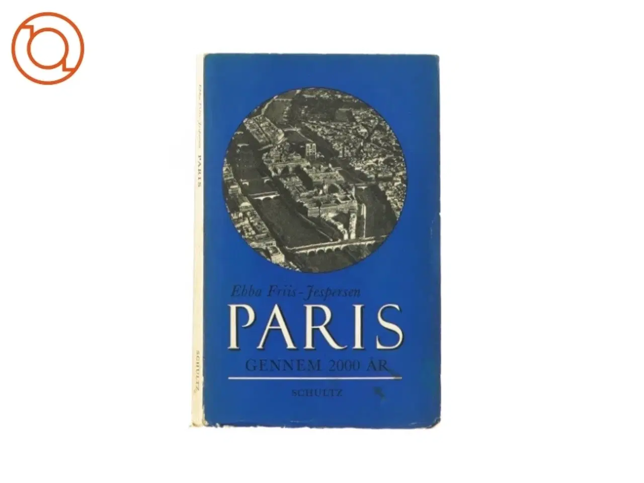 Billede 1 - Paris gennem 2000 år af Ebba Friis Jespersen