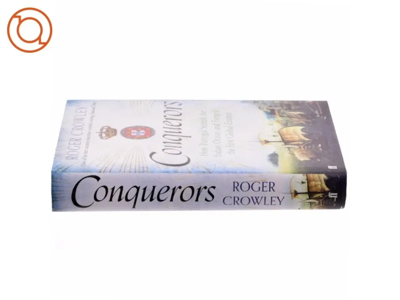 Billede 2 - Conquerors af Roger Crowley (Bog)