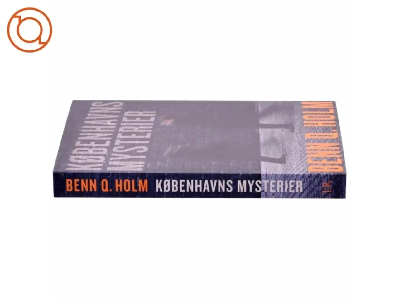 Billede 2 - Københavns mysterier : roman af Benn Q. Holm (f. 1962) (Bog)