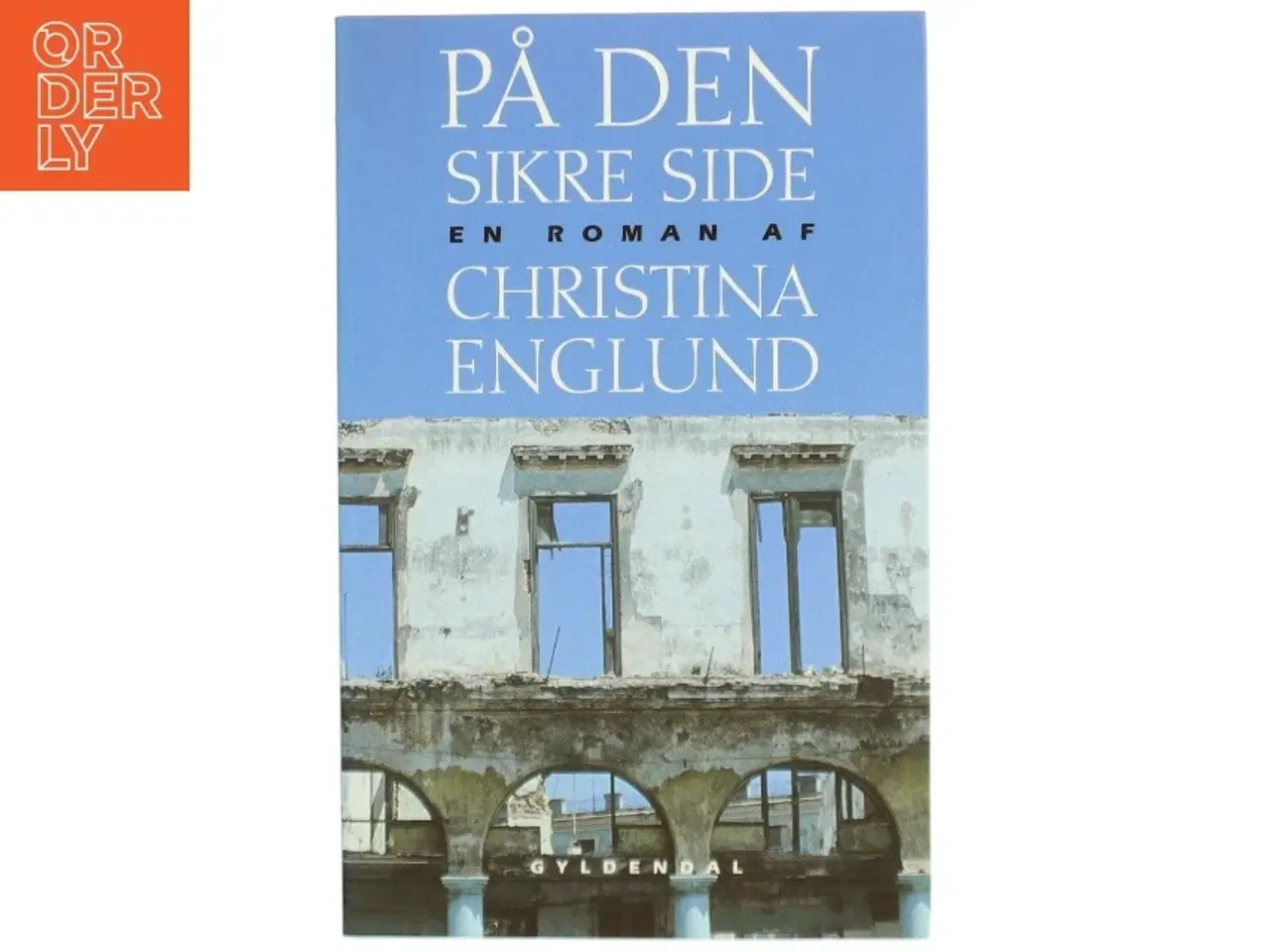 Billede 1 - På den sikre side : roman af Christina Englund (Bog)