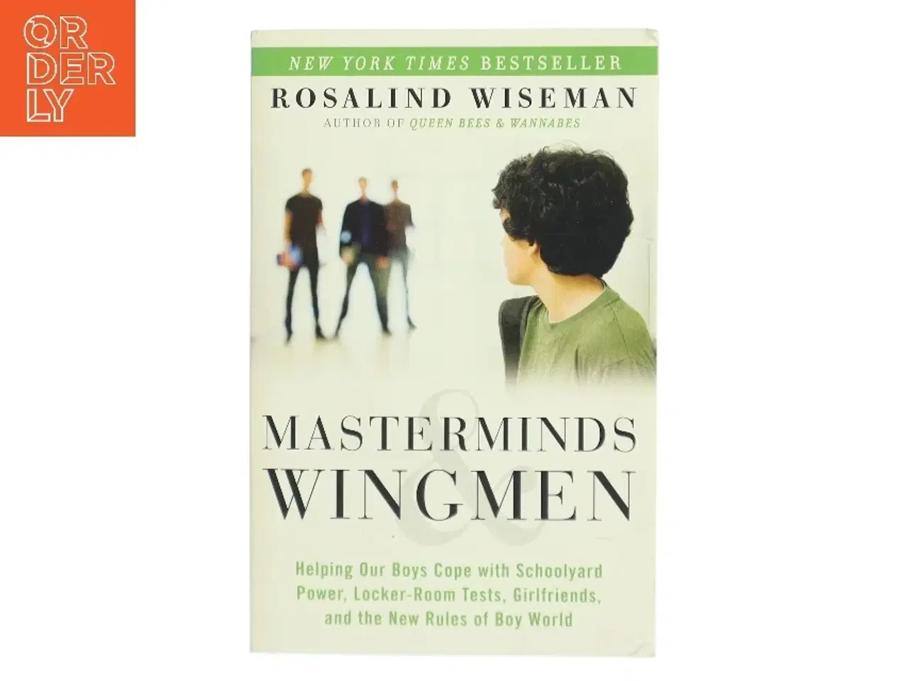 Billede 1 - Masterminds and Wingmen af Rosalind Wiseman (Bog)