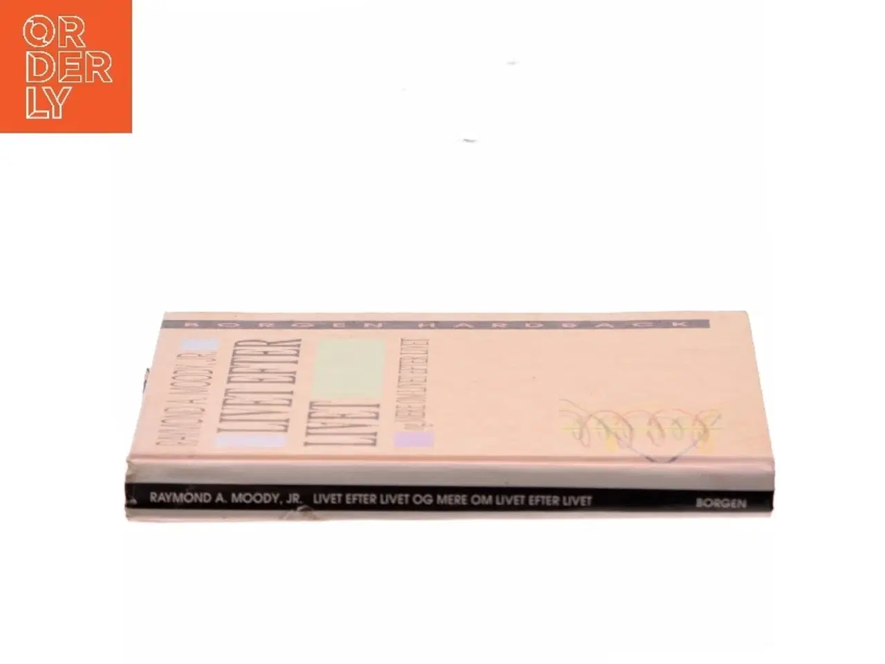 Billede 2 - Livet efter livet, og Mere om livet efter livet : overlevelse af fysisk død - et fænomens udforskning af Raymond A. Moody (Bog)