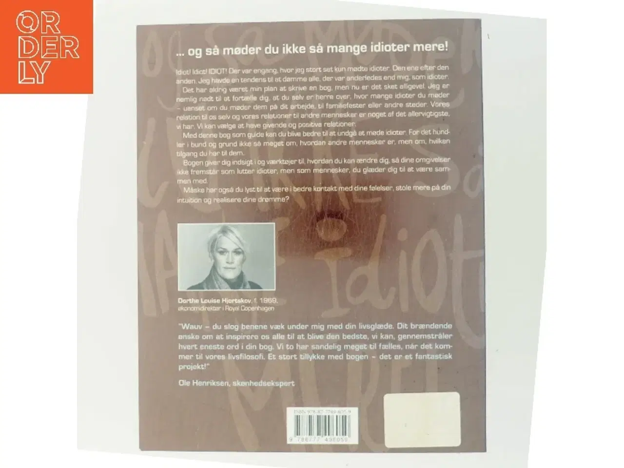 Billede 3 - - og så møder du ikke så mange idioter mere! af Dorthe Louise Hjortskov (Bog)