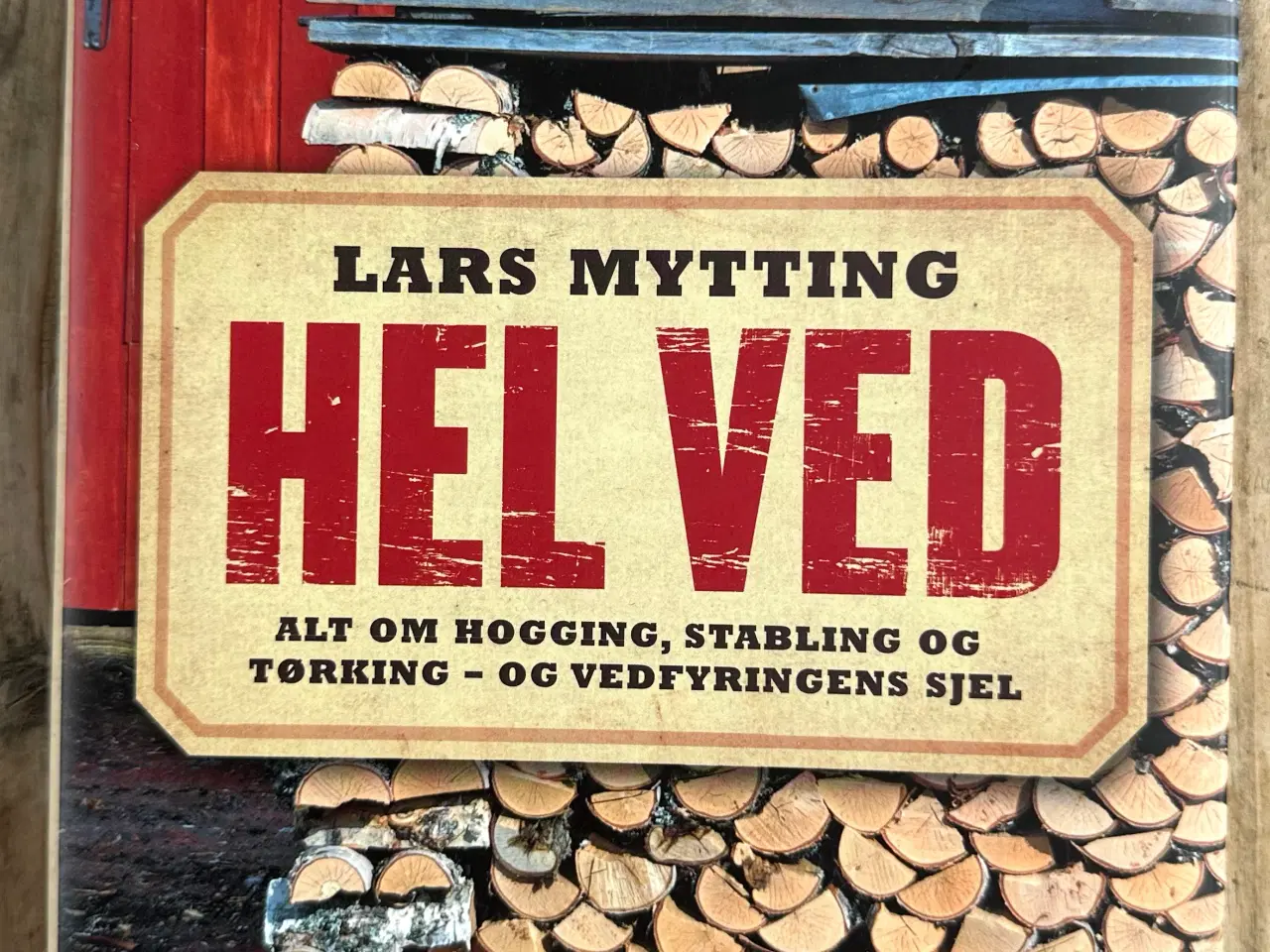 Billede 1 - Hel Ved, Lars Mytting – Norsk
