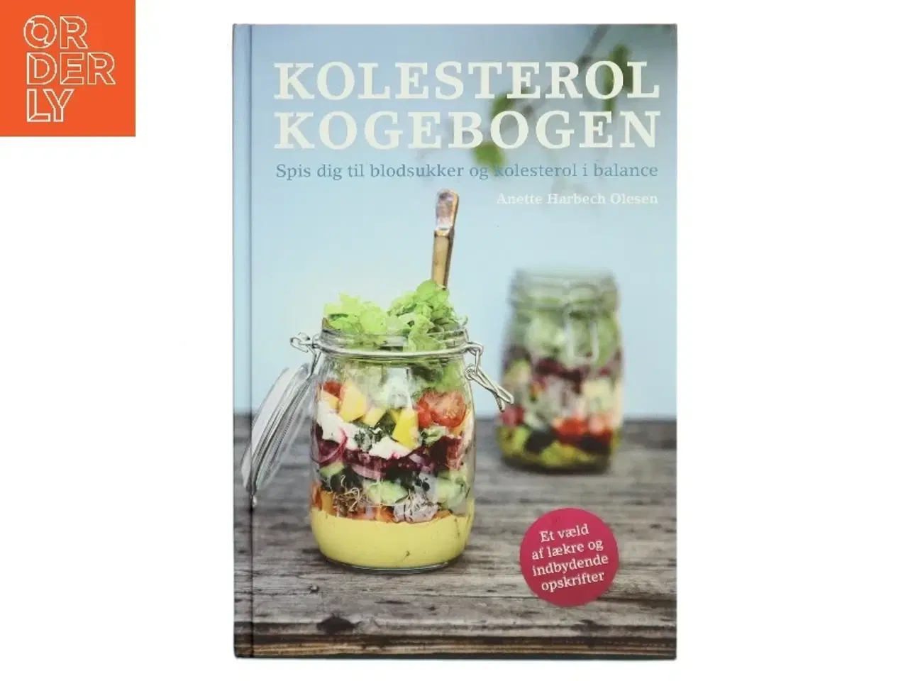 Billede 1 - Kolesterolkogebogen : spis dig til blodsukker og kolesterol i balance af Anette Harbech Olesen (Bog)