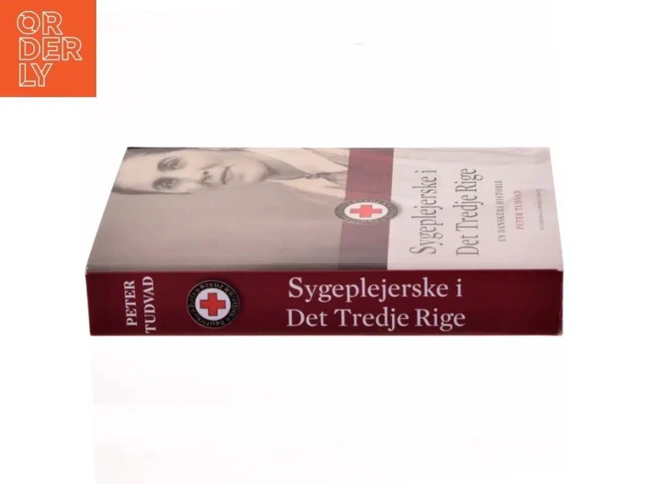 Billede 2 - Sygeplejerske i Det Tredje Rige : en danskers historie af Peter Tudvad (Bog)