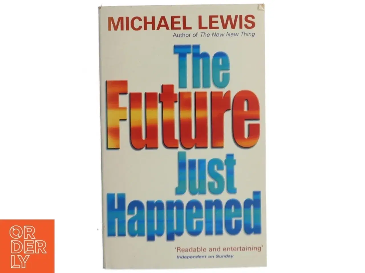 Billede 1 - Future Just Happened af Michael Lewis (Bog)