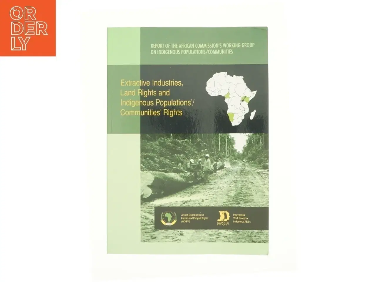 Billede 1 - Extractive industries, Land Rights and indigenous populations (bog)