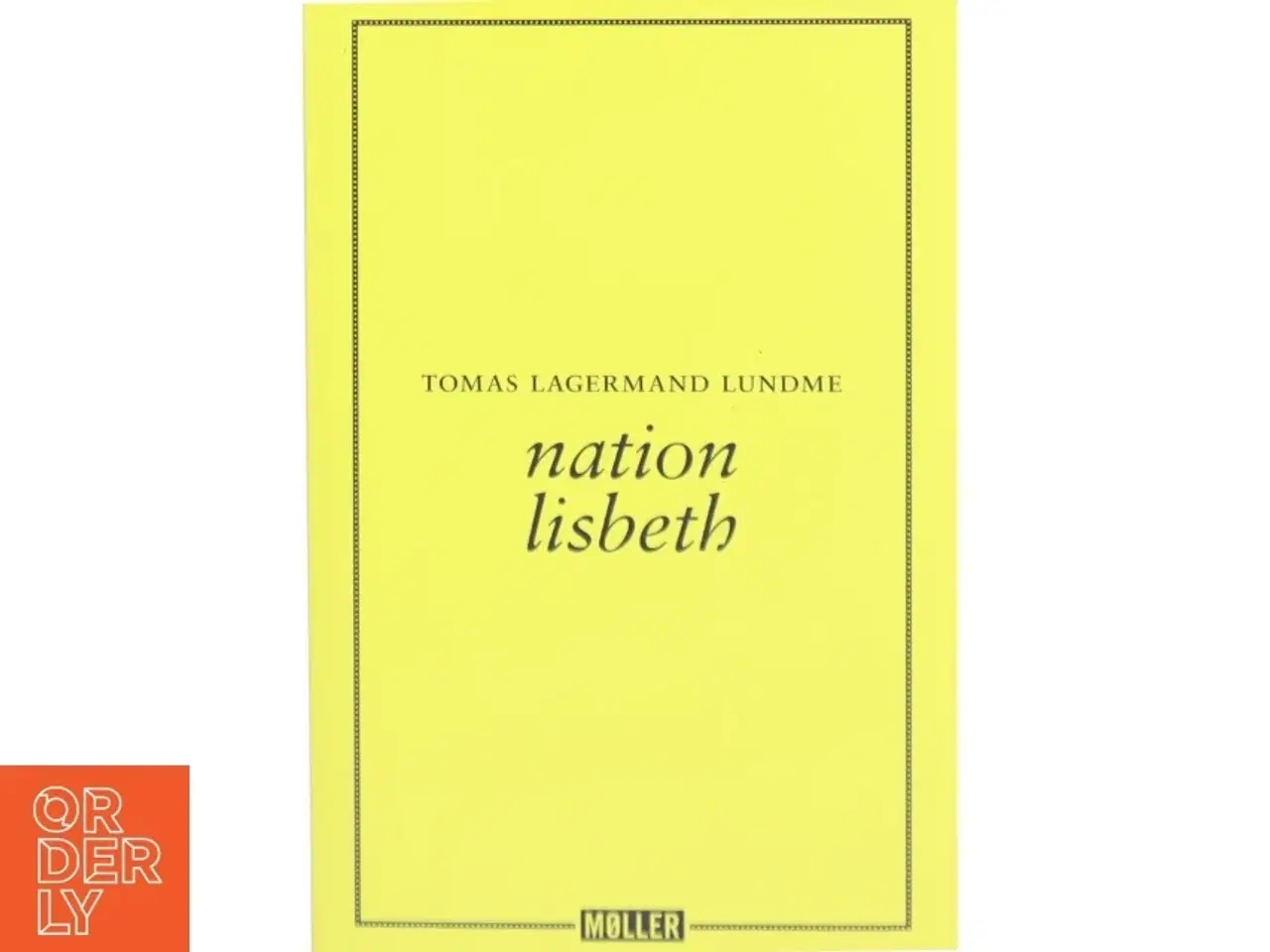 Billede 1 - Nation Lisbeth af Tomas Lagermand Lundme (Bog)