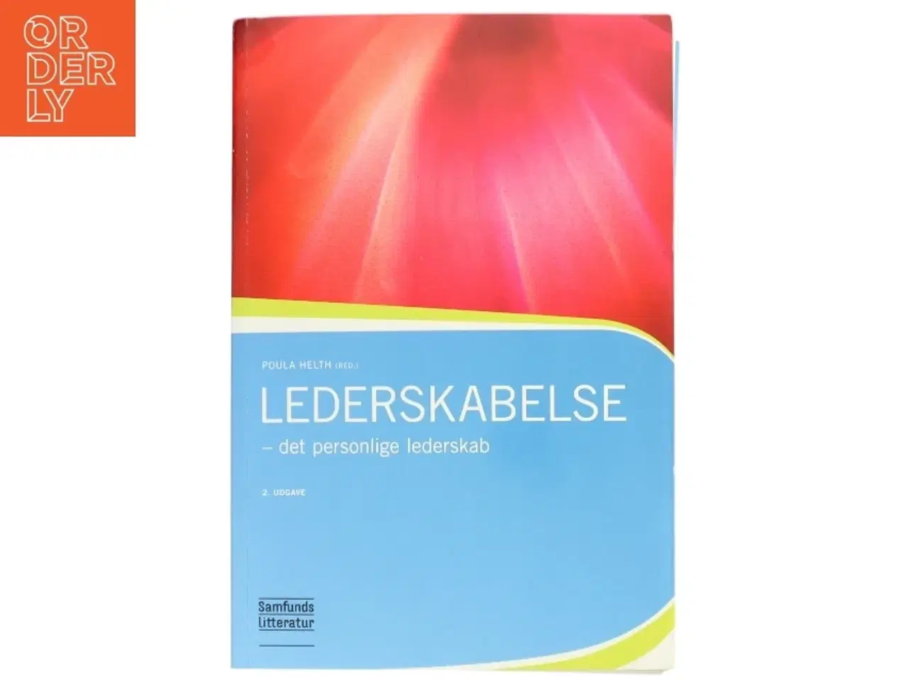 Billede 1 - Lederskabelse : det personlige lederskab af Poula Helth (Bog)