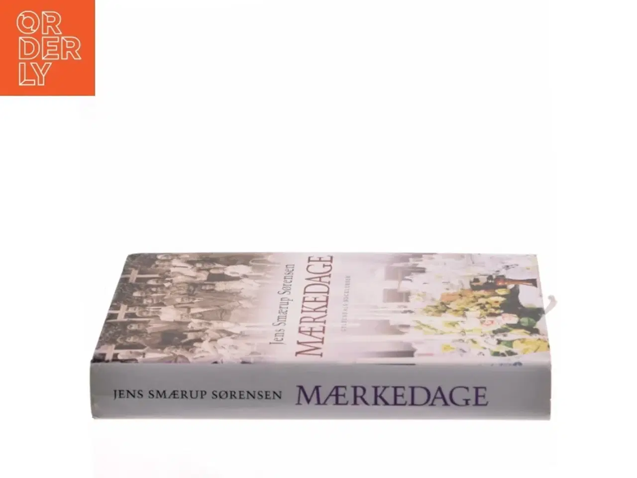 Billede 2 - Mærkedage : en historie af Jens Smærup Sørensen (Bog)