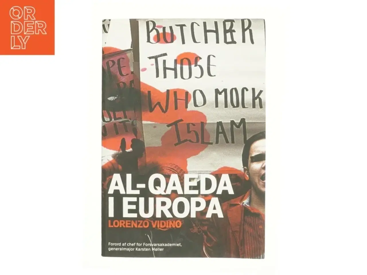 Billede 1 - Al-Qaeda i Europa : den nye slagmark for international jihad af Lorenzo Vidino (Bog)