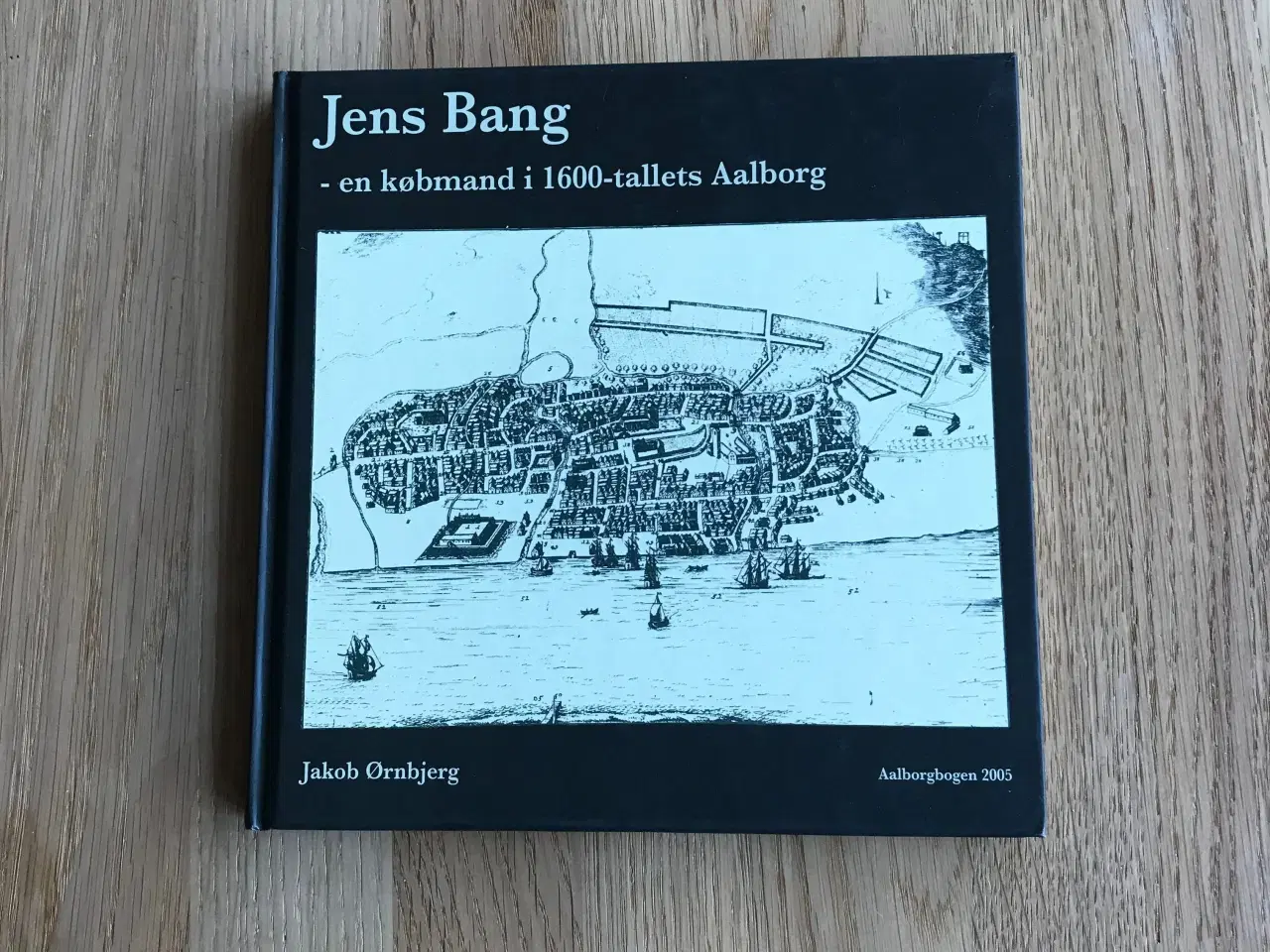 Billede 1 - Jens Bang - en købmand i 1600-tallets Aalborg