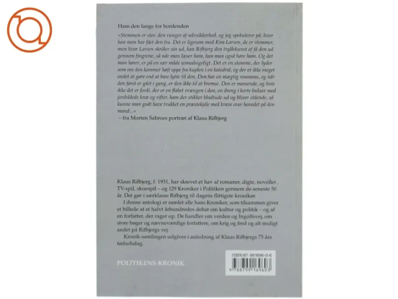 Billede 2 - Hvordan har vi det så i dag? : kroniker i Politiken 1957-2006 af Klaus Rifbjerg (Bog)