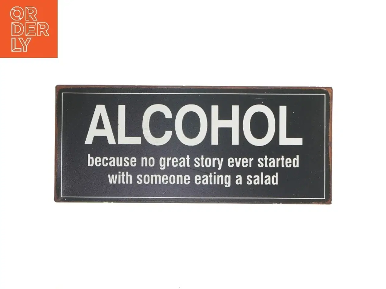 Billede 1 - Skilt med alkohol budskab fra Gafinesse (str. 30,5x13 cm)