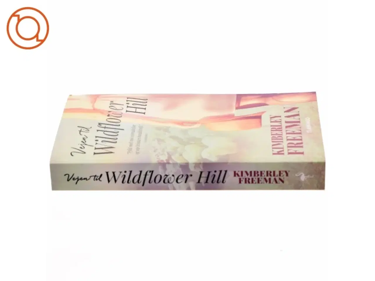 Billede 2 - Vejen til Wildflower Hill af Kimberley Freeman (Bog)