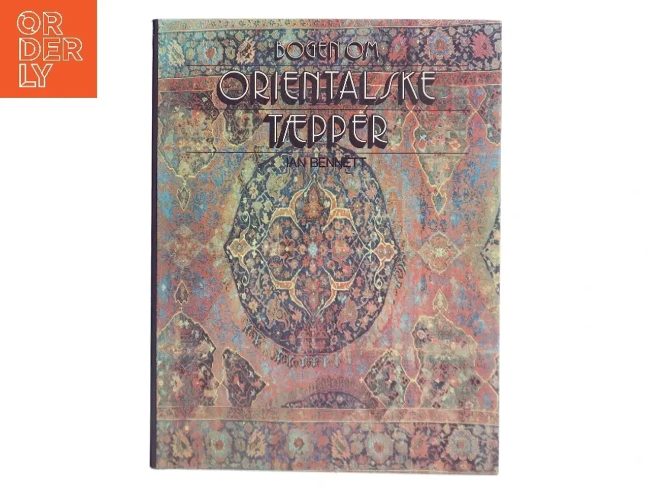 Billede 1 - Bogen om orientalske tæpper af Ian Bennett (Bog)