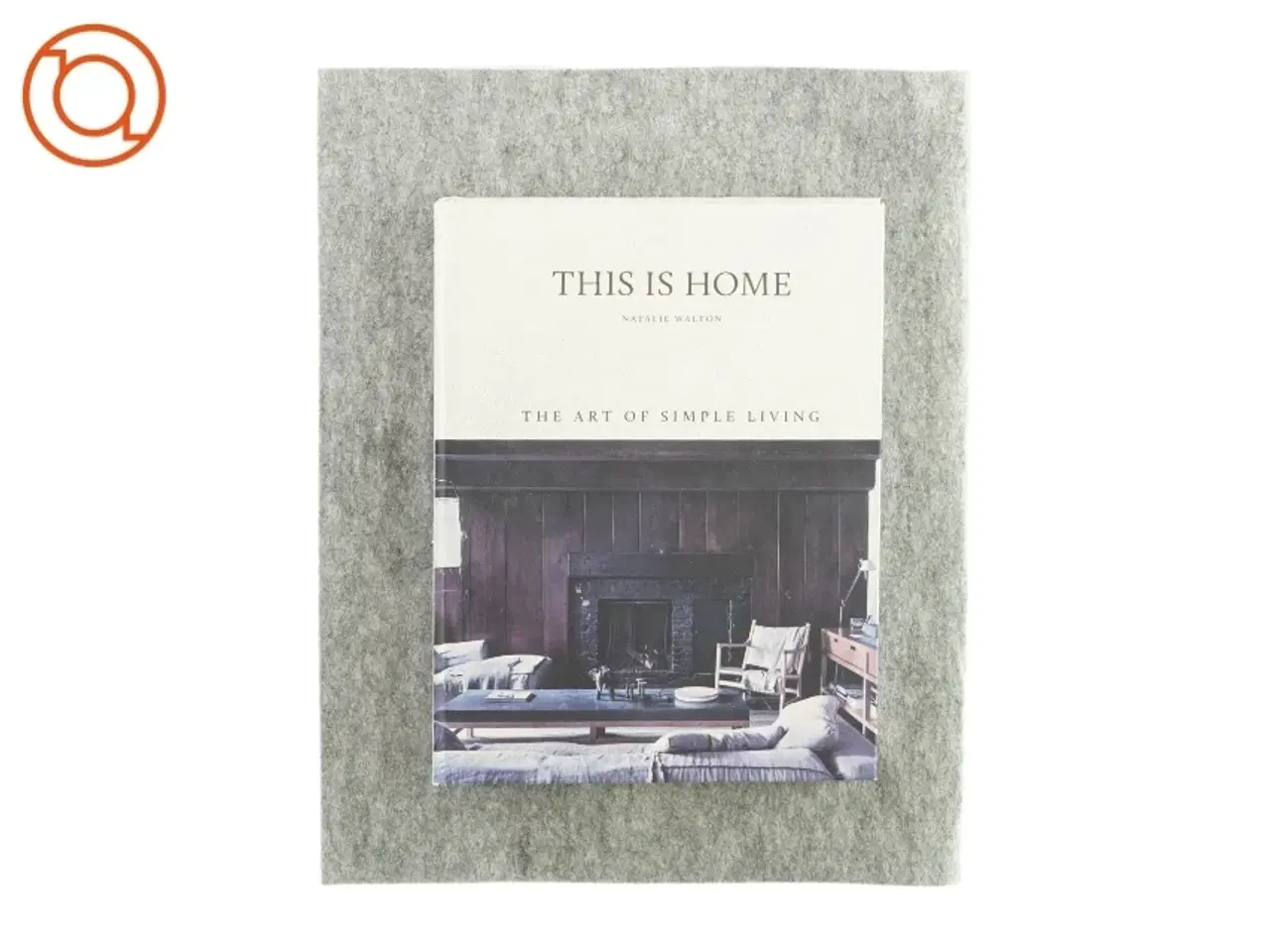 Billede 1 - This is home - The art of simpel livling af Natalie Walton (Bog)